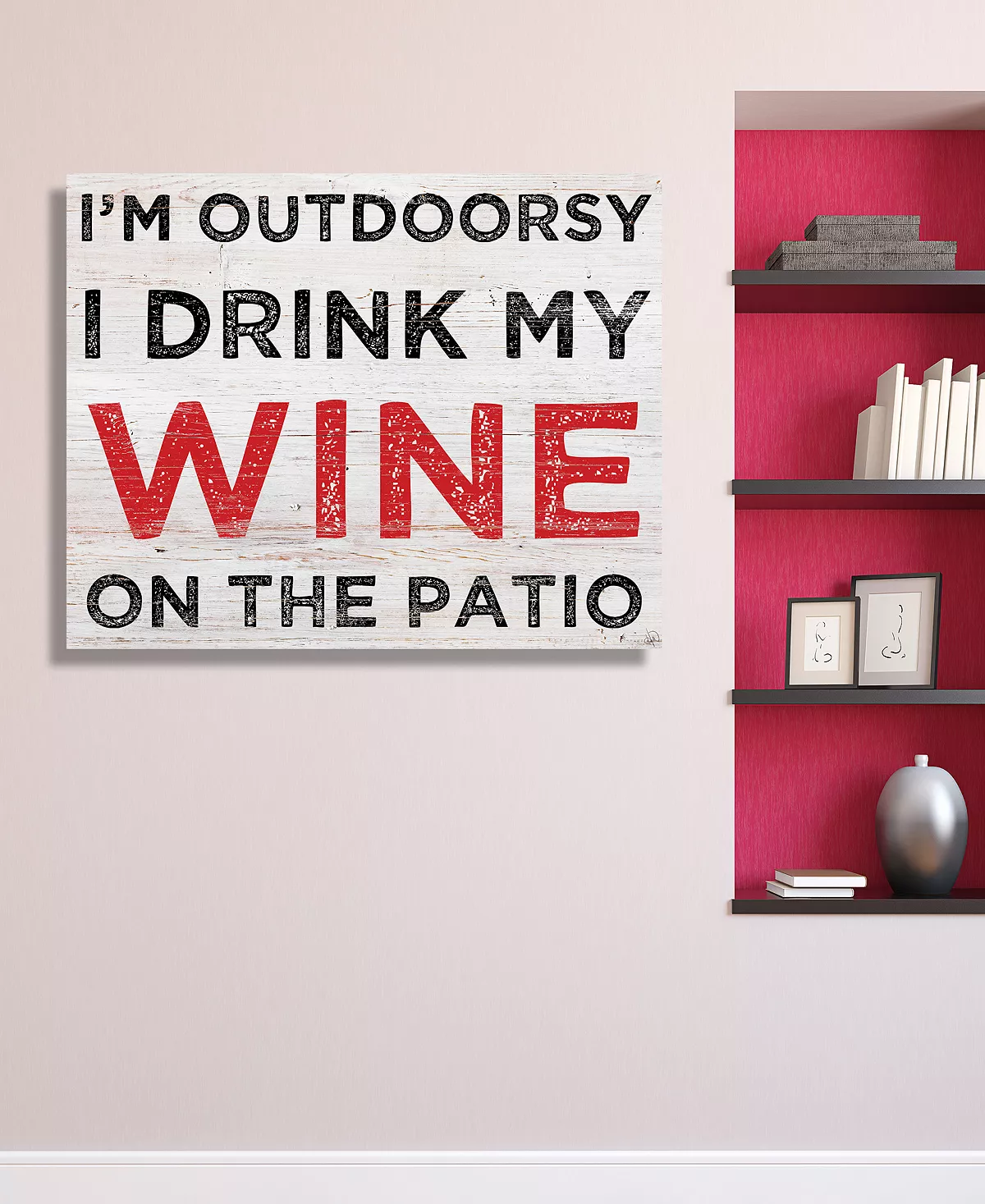 Creative Gallery I'M Outdoorsy, | Drink My Wine On The Patio 16 X 20 Canvas Wall Art Print
