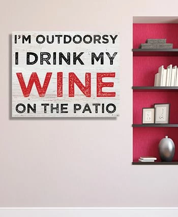 Creative Gallery I'M Outdoorsy, | Drink My Wine On The Patio 20 X 24 Canvas Wall Art Print - Image 2