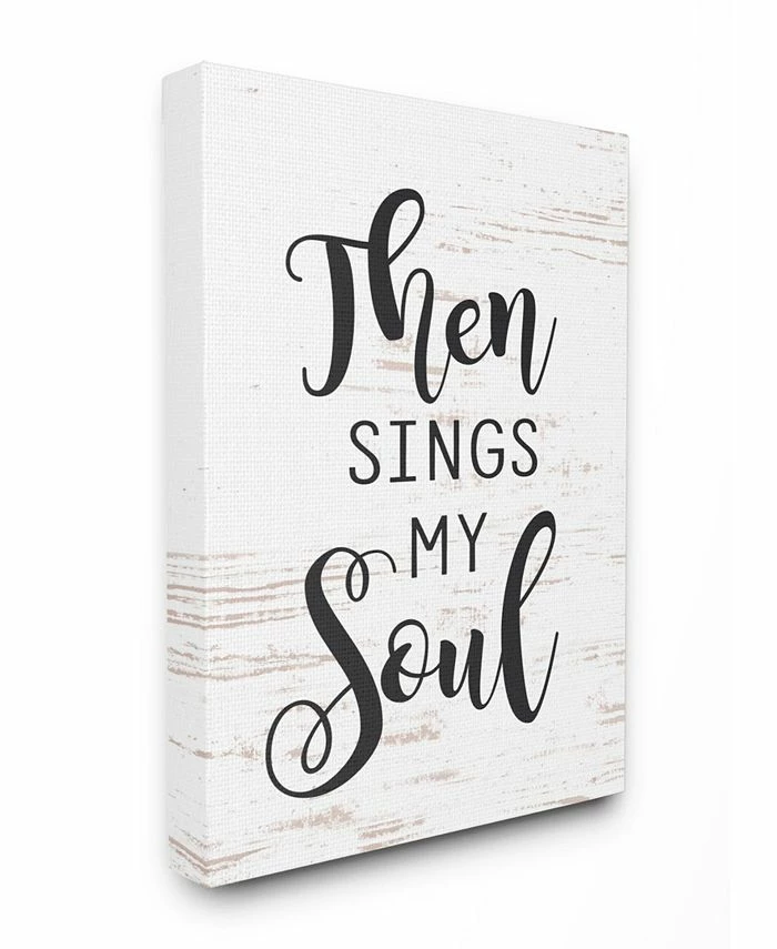 Stupell Industries Then Sings My Soul Canvas Wall Art, 16 X 20