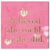 Oliver Gal She Believed She Could Canvas Art - 16 X 16 X 1.5